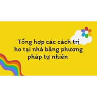 Tổng hợp các cách trị ho tại nhà bằng phương pháp tự nhiên
