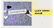 Demisexuality có nghĩa là gì? Bán vô tính luyến ái có nghĩa là gì?