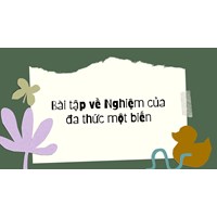 Bài tập về Nghiệm của đa thức một biến