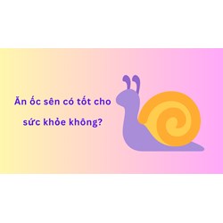 Ăn ốc sên có tốt cho sức khỏe không?