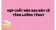 Hợp chất nào sau đây có tính lưỡng tính?