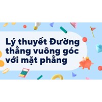 Lý thuyết Đường thẳng vuông góc với mặt phẳng