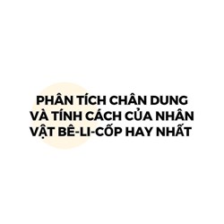 Phân tích chân dung và tính cách của nhân vật Bê-li-cốp hay nhất