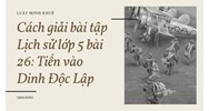 Cách giải bài tập Lịch sử lớp 5 bài 26: Tiến vào Dinh Độc Lập