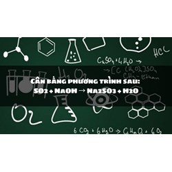 Cân bằng phương trình sau: SO2 + NaOH → Na2SO3 + H2O