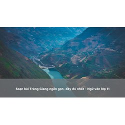 Soạn bài Tràng Giang ngắn gọn, đầy đủ nhất - Ngữ văn lớp 11
