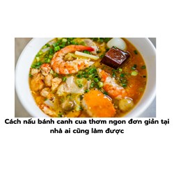 Cách nấu bánh canh cua thơm ngon đơn giản tại nhà ai cũng làm được