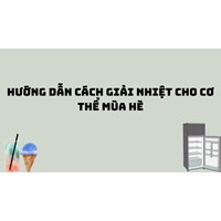 Hướng dẫn cách giải nhiệt cho cơ thể mùa hè