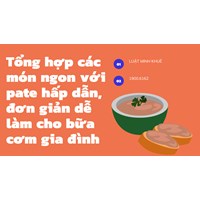 Tổng hợp các món ngon với pate hấp dẫn, đơn giản dễ làm cho bữa cơm gia đình