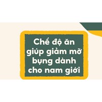 Chế độ ăn giúp giảm mỡ bụng dành cho nam giới