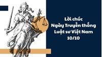 Lời chúc Ngày Truyền thống Luật sư Việt Nam 10/10 ý nghĩa nhất