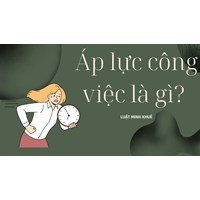 Áp lực công việc là gì?