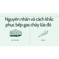 Nguyên nhân và cách khắc phục bếp gas cháy lửa đỏ