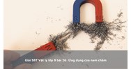 Giải SBT Vật lý lớp 9 bài 26: Ứng dụng của nam châm