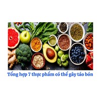 Tổng hợp 7 thực phẩm có thể gây táo bón