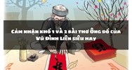 Cảm nhận khổ 1 và 2 bài thơ Ông đồ của Vũ Đình Liên siêu hay