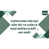 Chứng minh văn học dân tộc ta luôn ca ngợi những ai biết … hay nhất
