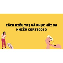 Cách điều trị và phục hồi da nhiễm corticoid