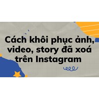 Cách khôi phục ảnh, video, story đã xoá trên Instagram