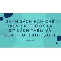 Danh sách hạn chế trên Facebook là gì? Cách thêm và xóa khỏi danh sách