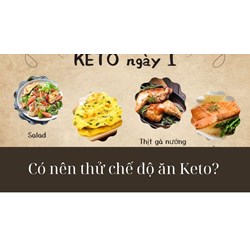 Có nên thử chế độ ăn Keto?