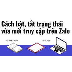 Cách bật, tắt trạng thái vừa mới truy cập trên Zalo