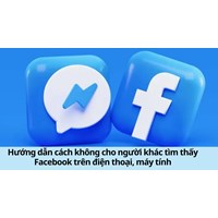 Hướng dẫn cách không cho người khác tìm thấy Facebook trên điện thoại, máy tính