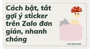 Cách bật, tắt gợi ý sticker trên Zalo đơn giản, nhanh chóng