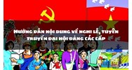 Hướng dẫn nội dung về nghi lễ, tuyên truyền đại hội đảng các cấp