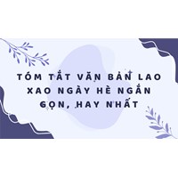 Tóm tắt văn bản Lao xao ngày hè ngắn gọn, hay nhất