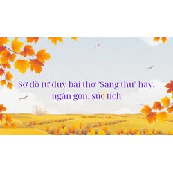 Sơ đồ tư duy bài thơ "Sang thu" hay, ngắn gọn, súc tích