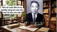 Tiểu sử cuộc đời và sự nghiệp sáng tác của nhà thơ Tố Hữu chi tiết