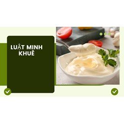 Sốt mayonnaise là gì? Ăn sốt mayonnaise có bị béo hay không?