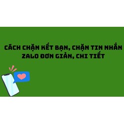 Cách chặn kết bạn, chặn tin nhắn Zalo đơn giản, chi tiết