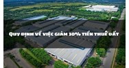 Quy định về việc giảm 30% tiền thuê đất: Đối tượng và mức giảm
