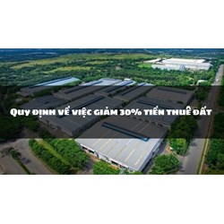 Quy định về việc giảm 30% tiền thuê đất: Đối tượng và mức giảm