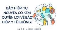 Bảo hiểm tự nguyện có kèm quyền lợi về bảo hiểm y tế không?