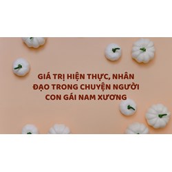 Giá trị hiện thực, nhân đạo trong Chuyện người con gái Nam Xương