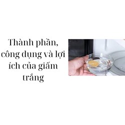 Thành phần, công dụng và lợi ích của giấm trắng