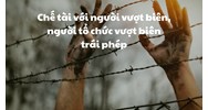 Chế tài với người vượt biên, người tổ chức vượt biên trái phép