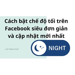 Cách bật chế độ tối trên Facebook siêu đơn giản và cập nhật mới nhất