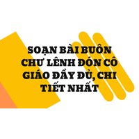 Soạn bài Buôn Chư Lênh đón cô giáo đầy đủ, chi tiết nhất