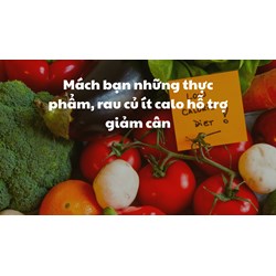 Mách bạn những thực phẩm, rau củ ít calo hỗ trợ giảm cân