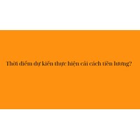 Thời điểm dự kiến thực hiện cải cách tiền lương?