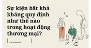 Sự kiện bất khả kháng quy định như thế nào trong hoạt động thương mại?