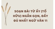 Soạn bài Từ ấy (Tố Hữu) ngắn gọn, đầy đủ nhất Ngữ văn 11