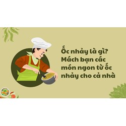Ốc nhảy là gì? Mách bạn các món ngon từ ốc nhảy cho cả nhà