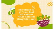 Mì ramen là gì? Các loại mì ramen Nhật Bản nổi tiếng hiện nay