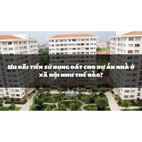 Ưu đãi tiền sử dụng đất cho dự án nhà ở xã hội như thế nào?