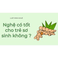 Nghệ có tốt cho trẻ sơ sinh không ?